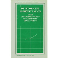 Development Administration: From Underdevelopment to Sustainable Development [Hardcover]