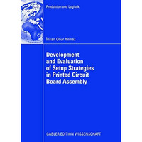 Development and Evaluation of Setup Strategies in Printed Circuit Board Assembly [Paperback]