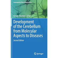 Development of the Cerebellum from Molecular Aspects to Diseases [Hardcover]