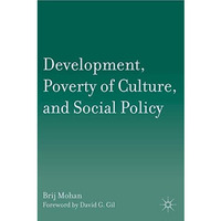 Development, Poverty of Culture, and Social Policy [Hardcover]