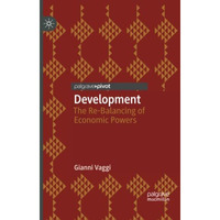 Development: The Re-Balancing of Economic Powers [Paperback]