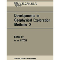 Developments in Geophysical Exploration Methods [Paperback]