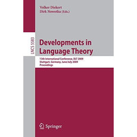 Developments in Language Theory: 13th International Conference, DLT 2009, Stuttg [Paperback]