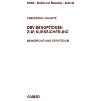 Devisenoptionen zur Kurssicherung: Bewertung und Strategien [Paperback]