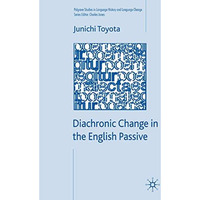 Diachronic Change in the English Passive [Hardcover]