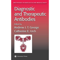 Diagnostic and Therapeutic Antibodies [Paperback]