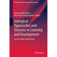 Dialogical Approaches and Tensions in Learning and Development: At the Frontiers [Hardcover]