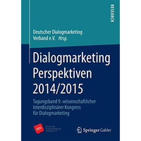 Dialogmarketing Perspektiven 2014/2015: Tagungsband 9. wissenschaftlicher interd [Paperback]