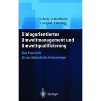 Dialogorientiertes Umweltmanagement und Umweltqualifizierung: Eine Praxishilfe f [Paperback]