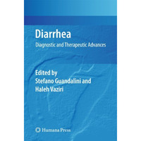 Diarrhea: Diagnostic and Therapeutic Advances [Paperback]