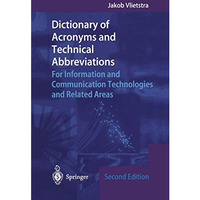 Dictionary of Acronyms and Technical Abbreviations: For Information and Communic [Hardcover]