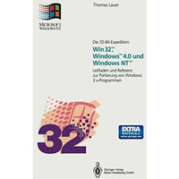 Die 32-Bit-Expedition: Win32 , Windows 4.0 und Windows NT : Leitfaden und Refere [Paperback]