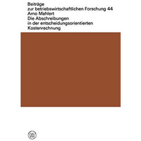 Die Abschreibungen in der entscheidungsorientierten Kostenrechnung [Paperback]