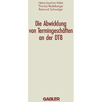 Die Abwicklung von Termingesch?ften an der DTB [Paperback]