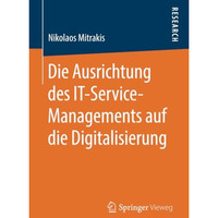 Die Ausrichtung des IT-Service-Managements auf die Digitalisierung [Paperback]