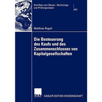 Die Besteuerung des Kaufs und des Zusammenschlusses von Kapitalgesellschaften [Paperback]