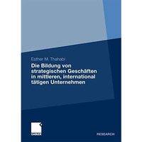 Die Bildung von strategischen Gesch?ften in mittleren, international t?tigen Unt [Paperback]