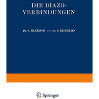 Die Diazoverbindungen [Paperback]