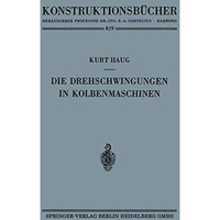 Die Drehschwingungen in Kolbenmaschinen [Paperback]