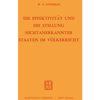 Die Effektivit?t und die Stellung Nichtanerkannter Staaten im V?lkerrecht [Paperback]