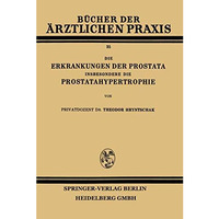 Die Erkrankungen der Prostata Insbesondere die Prostatahypertrophie [Paperback]