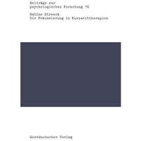 Die Fokussierung in Kurzzeittherapien: Eine konversationsanalytische Studie [Paperback]