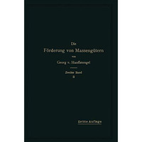 Die F?rderung von Masseng?tern: Zweiter Band, 2. Teil: Krane und zusammengesetzt [Paperback]