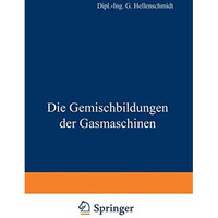 Die Gemischbildungen der Gasmaschinen [Paperback]