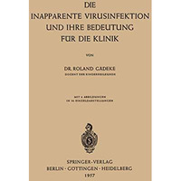 Die Inapparente Virusinfektion und ihre Bedeutung f?r die Klinik [Paperback]