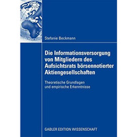 Die Informationsversorgung von Mitgliedern des Aufsichtsrats b?rsennotierter Akt [Paperback]