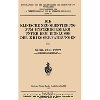 Die Klinische Neuorientierung zum Hysterieproblem unter dem Einflusse der Kriegs [Paperback]