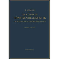 Die Klinische R?ntgendiagnostik der Inneren Erkrankungen: Zweiter Teil [Paperback]