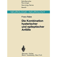 Die Kombination hysterischer und epileptischer Anf?lle: Das Problem der Hystero [Paperback]