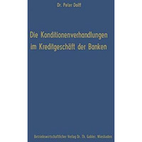 Die Konditionenverhandlungen im Kreditgesch?ft der Banken [Paperback]