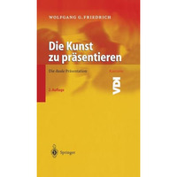 Die Kunst zu pr?sentieren: Die duale Pr?sentation [Hardcover]