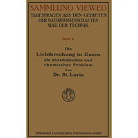 Die Lichtbrechung in Gasen als Physikalisches und Chemisches Problem [Paperback]