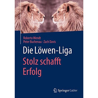 Die L?wen-Liga: Stolz schafft Erfolg [Paperback]