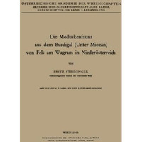 Die Molluskenfauna aus dem Burdigal (Unter-Mioz?n) von Fels am Wagram in Nieder? [Paperback]