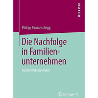 Die Nachfolge in Familienunternehmen [Paperback]