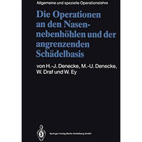 Die Operationen an den Nasennebenh?hlen und der angrenzenden Sch?delbasis [Paperback]