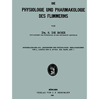 Die Physiologie und Pharmakologie des Flimmerns [Paperback]