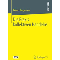 Die Praxis kollektiven Handelns [Paperback]