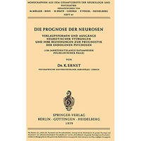 Die Prognose der Neurosen: Verlaufsformen und Ausg?nge Neurotischer St?rungen un [Paperback]