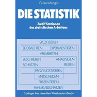 Die Statistik: Zw?lf Stationen des statistischen Arbeitens [Paperback]