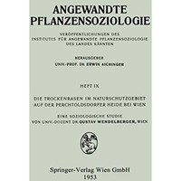 Die Trockenrasen im Naturschutzgebiet auf der Perchtoldsdorfer Heide bei Wien: E [Paperback]