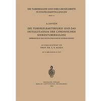 Die Tuberkelbakteriurie und das Initialstadium der Chronischen Nierentuberkulose [Paperback]