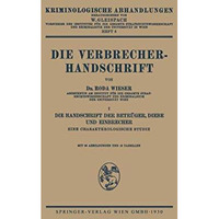 Die Verbrecher-Handschrift: I: Die Handschrift der Betr?ger, Diebe und Einbreche [Paperback]