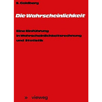 Die Wahrscheinlichkeit: Eine Einf?hrung in Wahrscheinlichkeitsrechnung und Stati [Paperback]