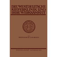 Die Westdeutsche Kiefer-Klinik in D?sseldorf und ihre Wirksamkeit [Paperback]