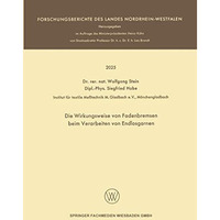 Die Wirkungsweise von Fadenbremsen beim Verarbeiten von Endlosgarnen [Paperback]